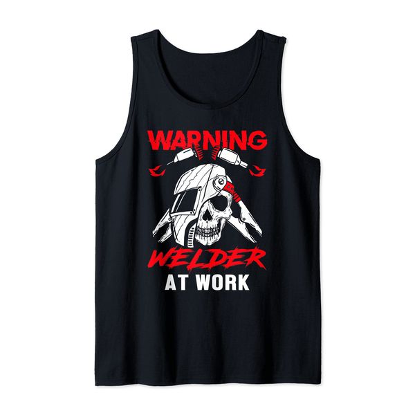 Warning Welder At Work Skull Skeleton Welder Engineer Tank Top