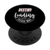 Destiny Custom Personalisierte Baby Loading Shower Arrival Item PopSockets mit austauschbarem PopGrip