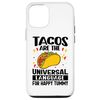 iPhone 12/12 Pro Tacos Are The Universal Language For Happy Tummy Case