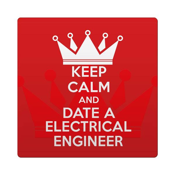 Makoroni - KEEP CALM AND DATE AN ELECTRICAL ENGINEER 4"x4" Ceramic Drink Coaster Trive w/Cork Backing, DesS18