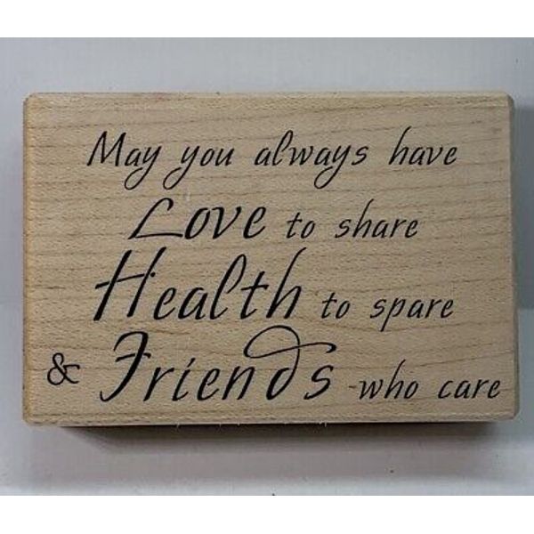 Verses Rubber Stamps LOVE HEALTH & FRIENDS SENTIMENT Wood Mount Rubber Stamp